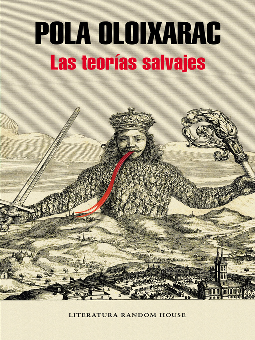 Title details for Las teorías salvajes by Pola Oloixarac - Wait list